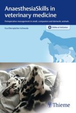 AnaesthesiaSkills in veterinary medicine – Perioperative management in small, companion and domestic animals