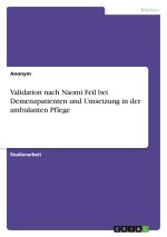 Validation nach Naomi Feil bei Demenzpatienten und Umsetzung in der ambulanten Pflege