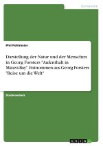 Darstellung der Natur und der Menschen in Georg Forsters 