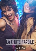 La chute fragile