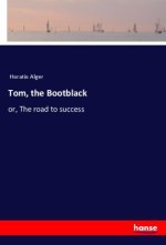 Tom, the Bootblack