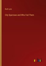 City Sparrows and Who Fed Them