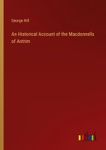An Historical Account of the Macdonnells of Antrim