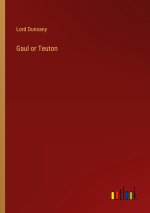 Gaul or Teuton