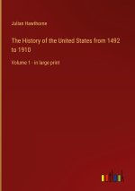 The History of the United States from 1492 to 1910