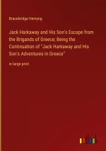 Jack Harkaway and His Son's Escape from the Brigands of Greece; Being the Continuation of 