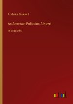 An American Politician; A Novel