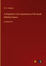 A Shepherd's Life; Impressions of the South Wiltshire Downs