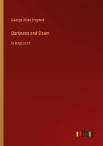 Darkness and Dawn