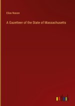A Gazetteer of the State of Massachusetts