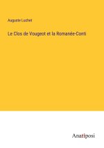 Le Clos de Vougeot et la Romanée-Conti