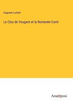 Le Clos de Vougeot et la Romanée-Conti