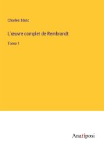 L'?uvre complet de Rembrandt