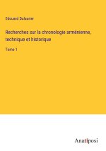 Recherches sur la chronologie arménienne, technique et historique