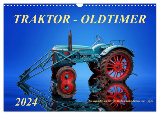 Traktor - Oldtimer (Wandkalender 2024 DIN A3 quer), CALVENDO Monatskalender