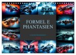 Formel E Phantasien (Wandkalender 2024 DIN A4 quer), CALVENDO Monatskalender