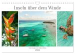 Inseln über dem Winde - unterwegs mit Julia Hahn (Wandkalender 2024 DIN A4 quer), CALVENDO Monatskalender