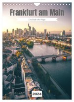 Frankfurt am Main, eine Stadt voller Magie (Wandkalender 2024 DIN A4 hoch), CALVENDO Monatskalender
