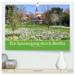 Ein Spaziergang durch Beelitz (hochwertiger Premium Wandkalender 2024 DIN A2 quer), Kunstdruck in Hochglanz