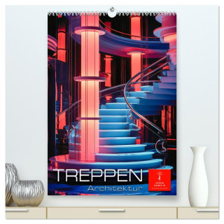 Treppen Architektur (hochwertiger Premium Wandkalender 2024 DIN A2 hoch), Kunstdruck in Hochglanz