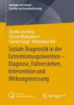 Soziale Diagnostik in der Extremismusprävention - Diagnose, Fallverstehen, Intervention und Wirkungsmessung