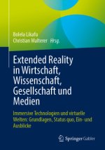 Extended Reality in Wirtschaft, Wissenschaft, Gesellschaft und Medien