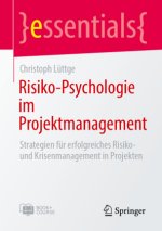 Risiko-Psychologie im Projektmanagement , m. 1 Buch, m. 1 E-Book