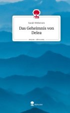 Das Geheimnis von Delea. Life is a Story - story.one