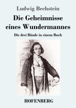 Die Geheimnisse eines Wundermannes
