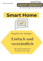 Digital leicht gemacht - Der einfache Weg zur technischen Welt