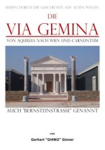die Via Gemina von Aquileia nach Wien und Carnuntum