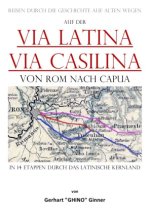 auf der Via Latina - Via Casilina von Rom nach Capua