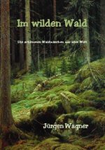 Im wilden Wald
