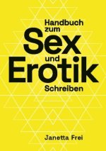 Handbuch zum Sex- und Erotik-Schreiben