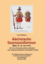 Sächsische Heeresuniformen Mitte 16. Jh. bis 1918