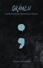Grämen - Dunkle Poesie eines gebrochenen Herzens