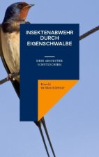 Insektenabwehr durch Eigenschwalbe