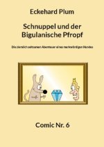 Schnuppel und der Bigulanische Pfropf