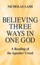Believing Three Ways in One God – A Reading of the  Apostles′ Creed