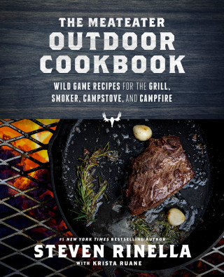 The Meateater Outdoor Cookbook: Wild Game Recipes for the Grill, Smoker, Campstove, and Campfire (Krista Ruane)(Kemény kötésű)