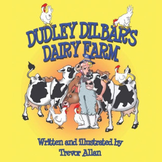 Dudley Dilbar's Dairy Farm