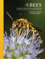 The Lives of Bees – A Natural History of Our Planet′s Bee Life