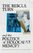 Rescue Turn and the Politics of Holocaust Memory