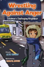 Wrestling Against Anger: Sulaiman and the Nasty Neighbour