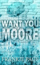 Want You Moore: A best friend's brother surprise pregnancy romance