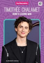 Timothée Chalamet: Dune's Leading Man: Dune's Leading Man