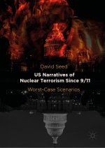 Us Narratives of Nuclear Terrorism Since 9/11: Worst-Case Scenarios