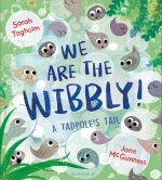 We Are the Wibbly