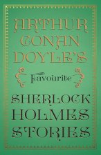 Arthur Conan Doyle's Favourite Sherlock Holmes Stories