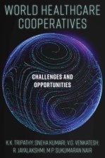 World Healthcare Cooperatives – Challenges and Opportunities